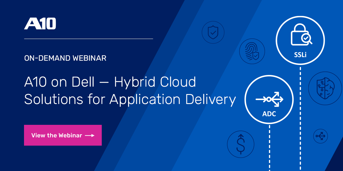 A10 on Dell — Hybrid Cloud Solutions for Application Delivery