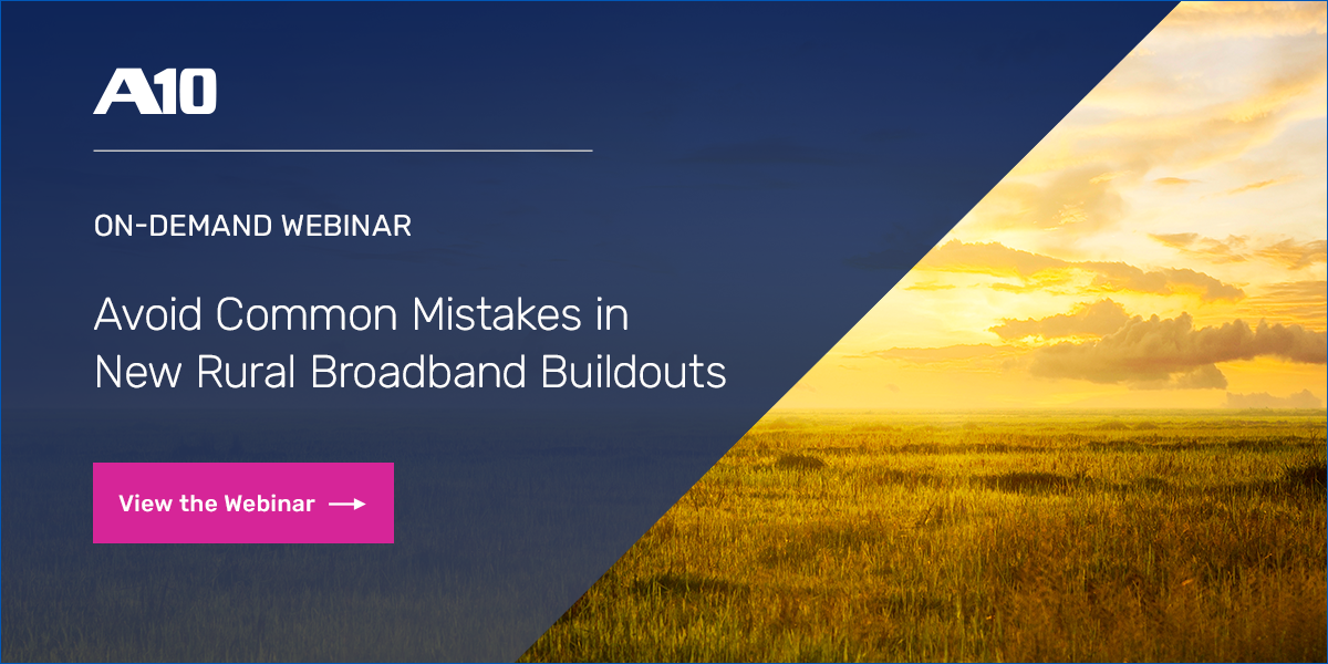Avoid Common Networking Mistakes in New Rural Broadband Buildouts