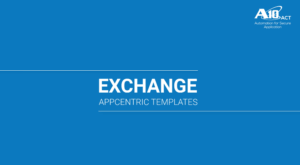 Exchange: AppCentric Templates