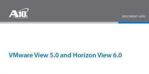 VMware View 5.0 and Horizon View 6.0 Deployment Guide