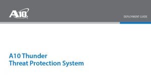 A10 Thunder Threat Protection System (Thunder TPS) Deployment Guide