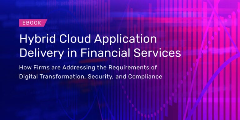 Webinar: Hybrid Cloud Application Delivery in Financial Services