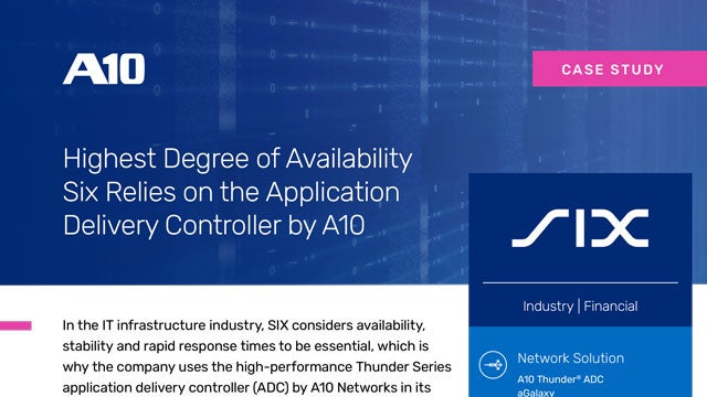 Highest Degree of Availability Six Relies on the Application Delivery Controller by A10
