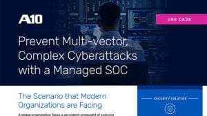 Prevent Multi-vector, Complex Cyberattacks with a Managed SOC, Use Case