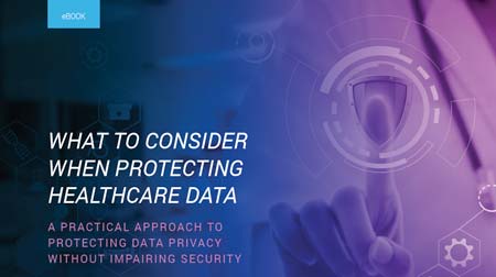 What to Consider When Protecting Healthcare Data