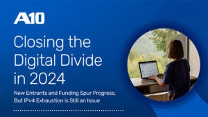 Screenshot of infographic titled, Closing the Digital Divide in 2024: New Entrants and Funding Spur Progress, But IPv4 Exhaustion is Still an Issue