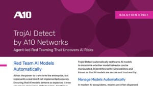 Alt text: TrojAI Detect by A10 Networks: Agent-led Red Teaming That Uncovers AI Risks. Red Team AI Models Automatically.
