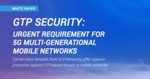 GTP Security - Urgent Requirement for 5G Multi-generational Mobile Networks White Paper