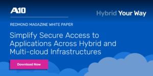 Download Now, Redmond Magazine White Paper, Simplify Secure Access to Applications Across Hybrid and Multi-cloud Infrastructures