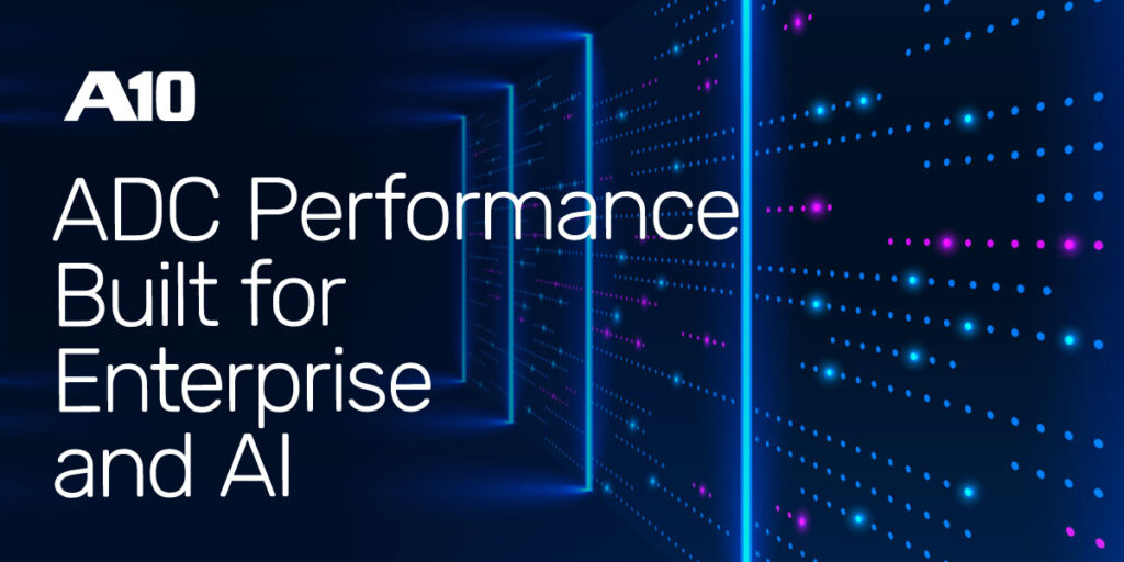 A10 ADC Performance Built for Enterprise and AI, featuring a high-tech digital background with glowing elements.