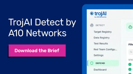 TrojAI Detect by A10 Networks: Download the Brief