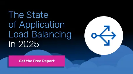 The State of Application Load Balancing in 2025 - Get the Free Report. Blue background with cloud graphic and icon.
