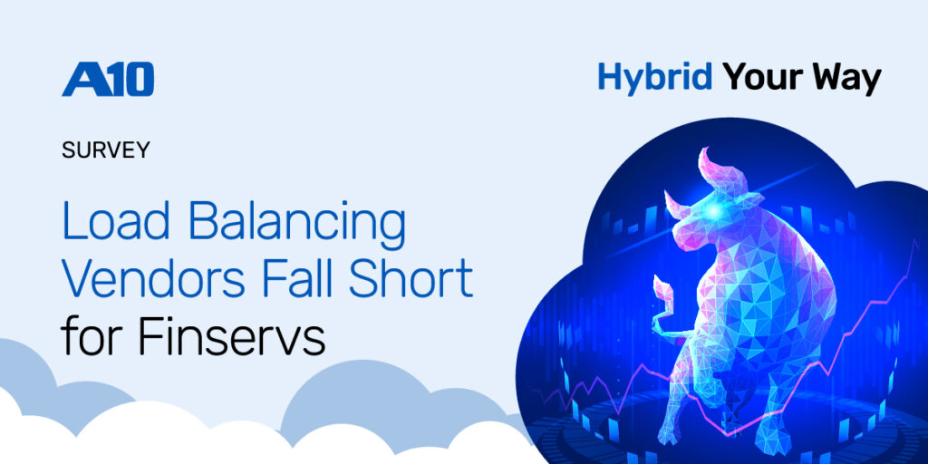 Highlights der A10-Umfrage: Load-Balancing-Anbieter bleiben hinter den Erwartungen der Finanzdienstleister zurück – mit einer Grafik zum Thema „Digitaler Aufschwung“ und dem Titel „Hybrid Your Way“.
