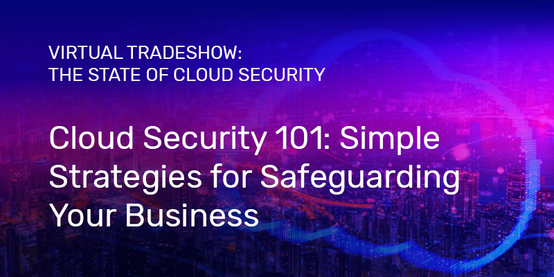 Cloud Security 101: Simple Strategies for Safeguarding Your Business