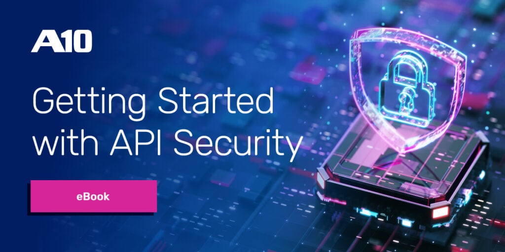 A10 eBook cover: Getting Started with API Security featuring a digital lock and shield on a tech background.