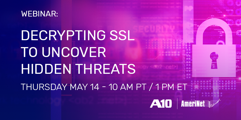 Decrypting SSL to Uncover Hidden Threats
