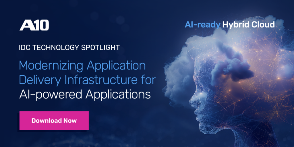 A10 IDC Technology Spotlight on AI-powered Applications. Download now. AI-ready Hybrid Cloud visual featured.