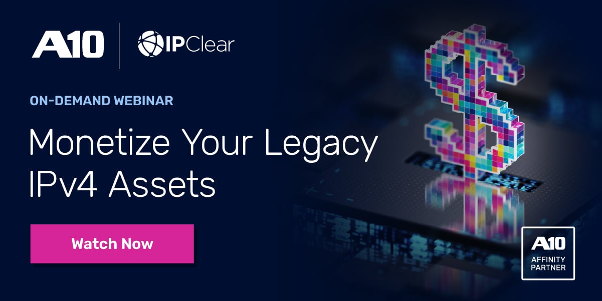 Monetize Your Legacy IPv4 Assets