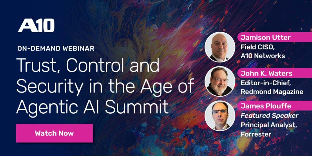 Alt-Text: A10 On-Demand-Webinar: Vertrauen, Kontrolle und Sicherheit im Zeitalter der agentenbasierten KI – Summit. Jetzt ansehen.