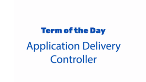 What is an application delivery controller (ADC)?