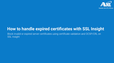 How to handle expired certificates with SSL Insight