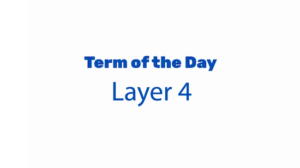 What is Layer 4 of the OSI Model?