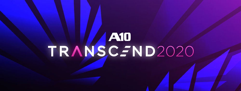 Register now for the A10 Transcend Global User Conference